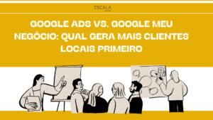 Descubra como Google Ads e Google Meu Negócio podem transformar sua estratégia local. Atraia mais clientes e potencialize seu negócio!