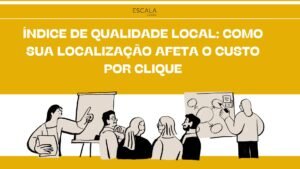 Descubra como o Índice de Qualidade Local pode transformar suas campanhas no Google Ads e aumentar seus lucros. Não perca essa oportunidade!